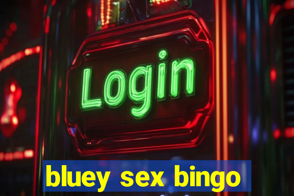 bluey sex bingo